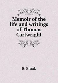 Book Cover for Memoir of the Life and Writings of Thomas Cartwright by Carolyn Curtis