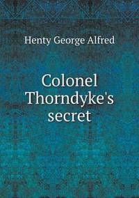 Book Cover for Colonel Thorndyke's Secret by Carolyn Curtis