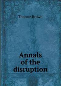 Book Cover for Annals of the Disruption by Thomas Brown