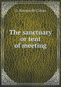 Book Cover for The Sanctuary or Tent of Meeting by Carolyn Curtis