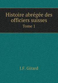 Book Cover for Histoire Abrégée Des Officiers Suisses Tome 1 by Carolyn Curtis