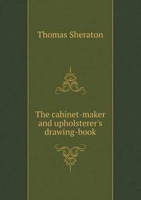 Book Cover for The Cabinet-Maker and Upholsterer's Drawing-Book by Jesse Russell, Ronald Cohn