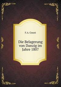 Book Cover for Die Belagerung Von Danzig Im Jahre 1807 by Jesse Russell, Ronald Cohn