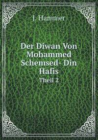 Book Cover for Der Diwan Von Mohammed Schemsed- Din Hafis Theil 2 by Jesse Russell, Ronald Cohn