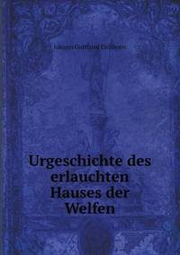 Book Cover for Urgeschichte Des Erlauchten Hauses Der Welfen by Jesse Russell, Ronald Cohn