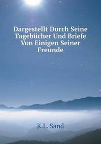 Book Cover for Carl Ludwig Sand Dargestellt Durch Seine Tagebücher Und Briefe Von Einigen Seiner Freunde by Carolyn Curtis
