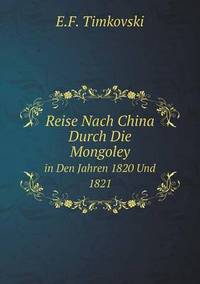 Book Cover for Reise Nach China Durch Die Mongoley in Den Jahren 1820 Und 1821 by Jesse Russell, Ronald Cohn