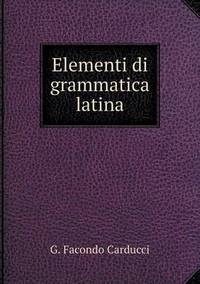 Book Cover for Elementi Di Grammatica Latina by Jesse Russell, Ronald Cohn