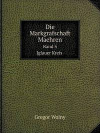 Book Cover for Die Markgrafschaft Maehren Band 5 Iglauer Kreis by Carolyn Curtis