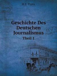 Book Cover for Geschichte Des Deutschen Journalismus Theil 1 by Carolyn Curtis