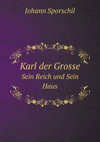 Book Cover for Karl Der Grosse Sein Reich Und Sein Haus by Jesse Russell, Ronald Cohn