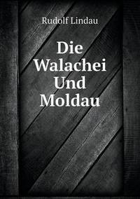 Book Cover for Die Walachei Und Moldau by Jesse Russell, Ronald Cohn