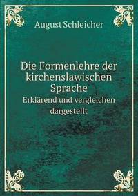 Book Cover for Die Formenlehre Der Kirchenslawischen Sprache Erklärend Und Vergleichen Dargestellt by Jesse Russell, Ronald Cohn