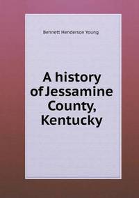 Book Cover for A History of Jessamine County, Kentucky by Carolyn Curtis
