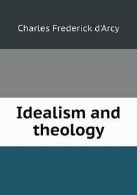 Book Cover for Idealism and Theology by Jesse Russell, Ronald Cohn