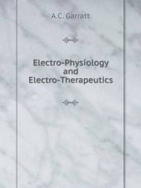 Book Cover for Electro-Physiology and Electro-Therapeutics by Jesse Russell, Ronald Cohn