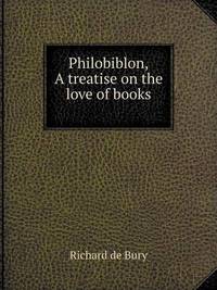 Book Cover for Philobiblon, a Treatise on the Love of Books by Jesse Russell, Ronald Cohn