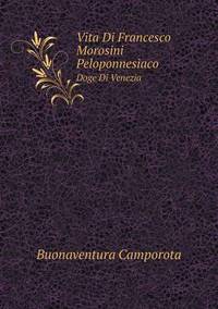 Book Cover for Vita Di Francesco Morosini Peloponnesiaco Doge Di Venezia by Jesse Russell, Ronald Cohn