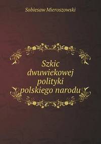 Book Cover for Szkic Dwuwiekowej Polityki Polskiego Narodu by Jesse Russell, Ronald Cohn