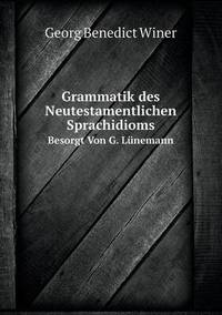 Book Cover for Grammatik Des Neutestamentlichen Sprachidioms Besorgt Von G. Lünemann by Jesse Russell, Ronald Cohn
