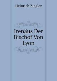 Book Cover for Irenäus Der Bischof Von Lyon by Jesse Russell, Ronald Cohn