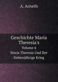 Book Cover for Geschichte Maria Theresia's Band 6 Maria Theresia Und Der Siebenjährige Krieg by Jesse Russell, Ronald Cohn