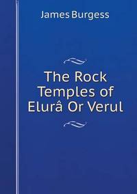 Book Cover for The Rock Temples of Elurâ Or Verul by Jesse Russell, Ronald Cohn