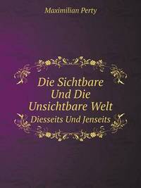 Book Cover for Die Sichtbare Und Die Unsichtbare Welt, Diesseits Und Jenseits by Jesse Russell, Ronald Cohn