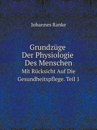 Book Cover for Grundzüge Der Physiologie Des Menschen Mit Rücksicht Auf Die Gesundheitspflege. Teil 1 by Jesse Russell, Ronald Cohn