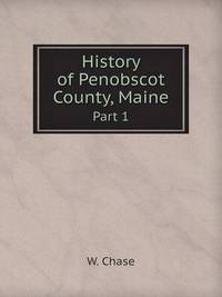 Book Cover for History of Penobscot County, Maine Part 1 by Jesse Russell, Ronald Cohn