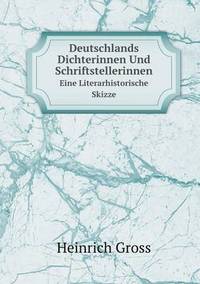 Book Cover for Deutschlands Dichterinnen Und Schriftstellerinnen Eine Literarhistorische Skizze by Jesse Russell, Ronald Cohn