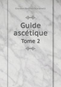 Book Cover for Guide Ascétique Tome 2 by Jesse Russell, Ronald Cohn