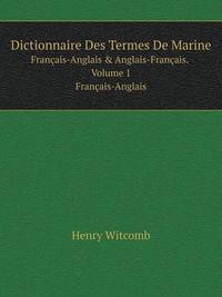 Book Cover for Dictionnaire Des Termes De Marine Français-Anglais & Anglais-Français. Volume 1 Français-Anglais by Jesse Russell, Ronald Cohn