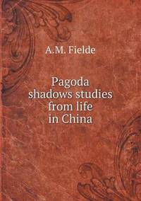 Book Cover for Pagoda Shadows Studies from Life in China by Jesse Russell, Ronald Cohn