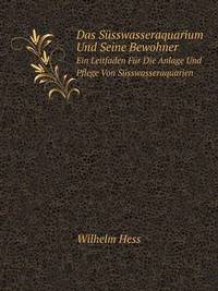 Book Cover for Das Süsswasseraquarium Und Seine Bewohner Ein Leitfaden Für Die Anlage Und Pflege Von Süsswasseraquarien by Jesse Russell, Ronald Cohn