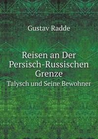 Book Cover for Reisen an Der Persisch-Russischen Grenze Talysch Und Seine Bewohner by Rhiannon Ifans, Iarla Mac Aodha Bhuí