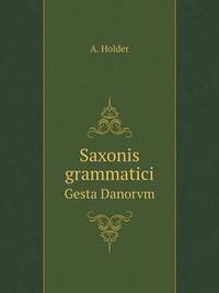 Book Cover for Saxonis Grammatici Gesta Danorvm by Rhiannon Ifans, Iarla Mac Aodha Bhuí