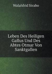 Book Cover for Leben Des Heiligen Gallus Und Des Abtes Otmar Von Sanktgallen by Rhiannon Ifans, Iarla Mac Aodha Bhuí