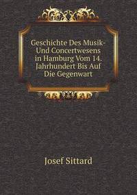 Book Cover for Geschichte Des Musik-Und Concertwesens in Hamburg Vom 14. Jahrhundert Bis Auf Die Gegenwart by Rhiannon Ifans, Iarla Mac Aodha Bhuí