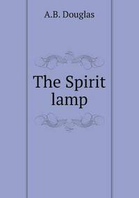 Book Cover for The Spirit Lamp by Jesse Russell, Ronald Cohn