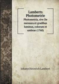 Book Cover for Lamberts Photometrie Photometria, Sive De Mensura Et Gradibus Luminus, Colorum Et Umbrae (1760) by Jesse Russell, Ronald Cohn