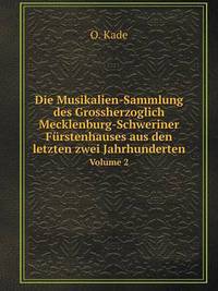 Book Cover for Die Musikalien-Sammlung Des Grossherzoglich Mecklenburg-Schweriner Fürstenhauses Aus Den Letzten Zwei Jahrhunderten Volume 2 by Jesse Russell, Ronald Cohn