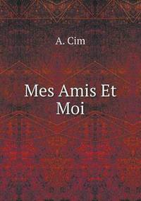 Book Cover for Mes Amis Et Moi by Rhiannon Ifans, Iarla Mac Aodha Bhuí