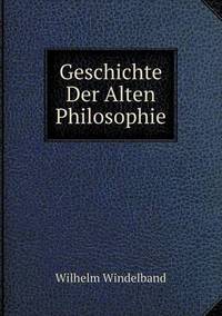Book Cover for Geschichte Der Alten Philosophie by Rhiannon Ifans, Iarla Mac Aodha Bhuí