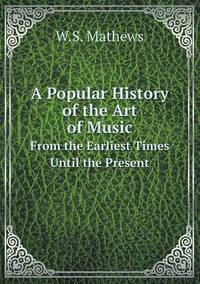 Book Cover for A Popular History of the Art of Music From the Earliest Times Until the Present by Rhiannon Ifans, Iarla Mac Aodha Bhuí