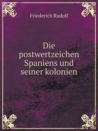 Book Cover for Die Postwertzeichen Spaniens Und Seiner Kolonien by Jesse Russell, Ronald Cohn