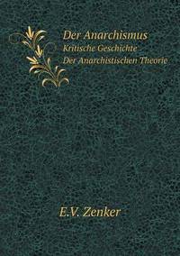 Book Cover for Der Anarchismus Kritische Geschichte Der Anarchistischen Theorie by Rhiannon Ifans, Iarla Mac Aodha Bhuí