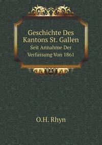 Book Cover for Geschichte Des Kantons St. Gallen Seit Annahme Der Verfassung Von 1861 by Rhiannon Ifans, Iarla Mac Aodha Bhuí