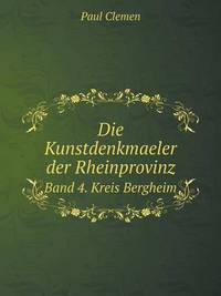 Book Cover for Die Kunstdenkmaeler Der Rheinprovinz Band 4. Kreis Bergheim by Jesse Russell, Ronald Cohn