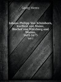 Book Cover for Johann Philipp Von Schönborn, Kurfürst Von Mainz, Bischof Von Würzburg Und Worms, 1605-1673 Teil 2 by Rhiannon Ifans, Iarla Mac Aodha Bhuí
